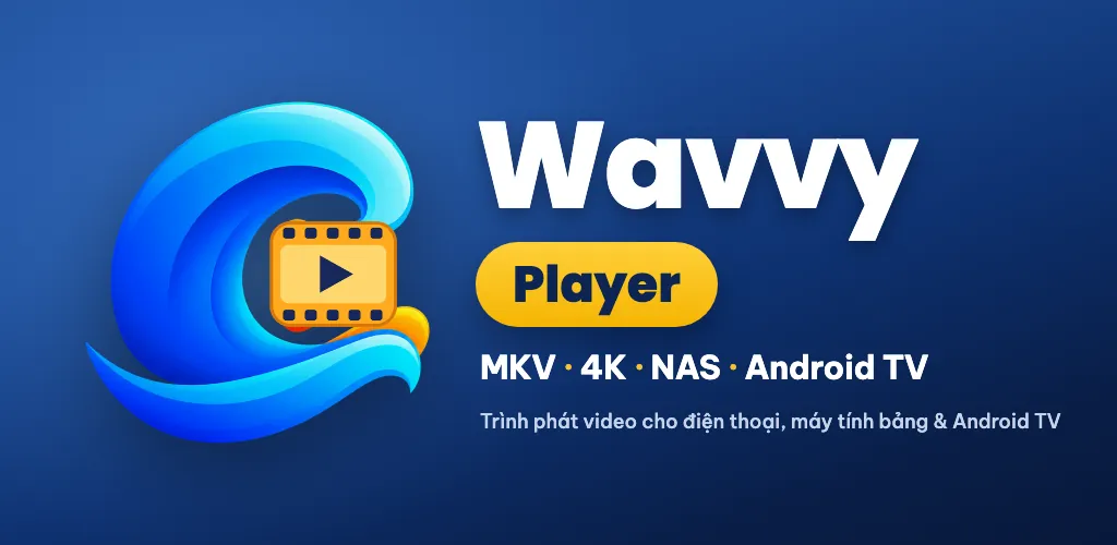 Wavvy Player: Trình Phát Video